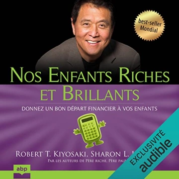 Nos enfants riches et brillants Donnez un bon départ financier à vos enfants  [AudioBooks]