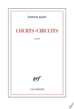 Courts-circuits Étienne Klein  [Livres]