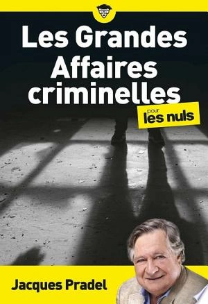 Les Grandes Affaires criminelles pour les Nuls  [Livres]