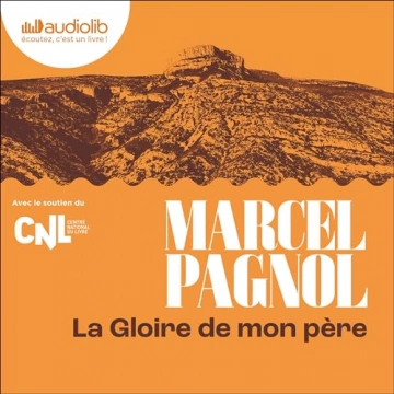 La gloire de mon père Marcel Pagnol  [AudioBooks]