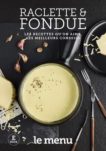 le menu Spécial - Raclette & Fondue 2024  [Magazines]