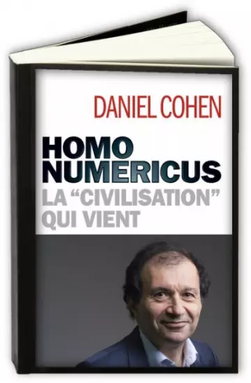 Homo numericus : La "civilisation" qui vient  Daniel Cohen  [Livres]