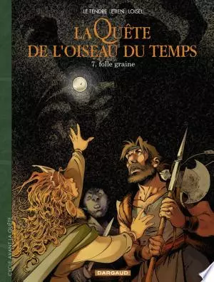 La Quête de l'Oiseau du Temps - Avant la Quête - Folle Graine - Tome 7  [BD]