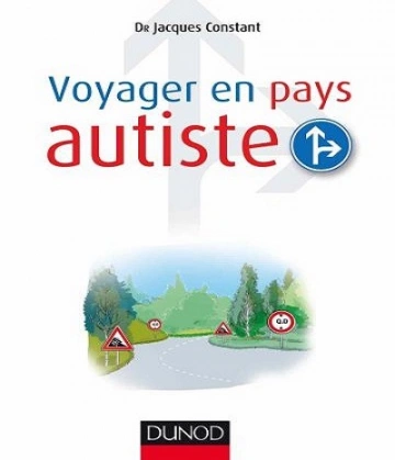 Voyager en pays autiste – Jacques Constant  [Livres]