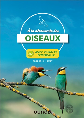 À LA DÉCOUVERTE DES OISEAUX • AVEC CHANTS D’OISEAUX • FRÉDÉRIC JIGUET  [Livres]