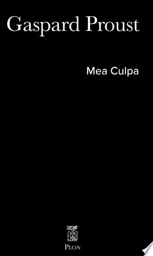 Gaspard Proust - Mea Culpa (2023)  [Livres]