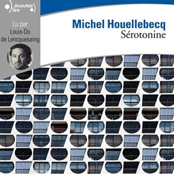 MICHEL HOUELLEBECQ - SÉROTONINE  [AudioBooks]