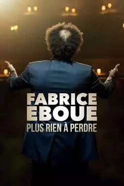 Fabrice Eboué - Plus rien à perdre  [WEB-DL 720p] - FRENCH