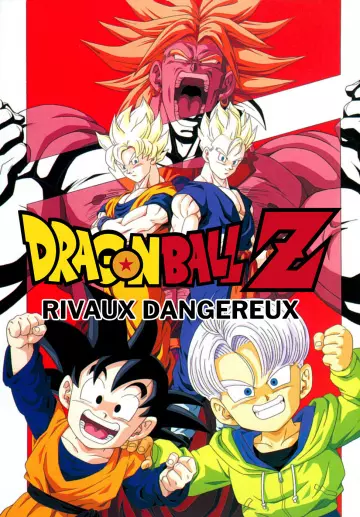 Dragon Ball Z: Rivaux dangereux  [WEBRIP] - VOSTFR