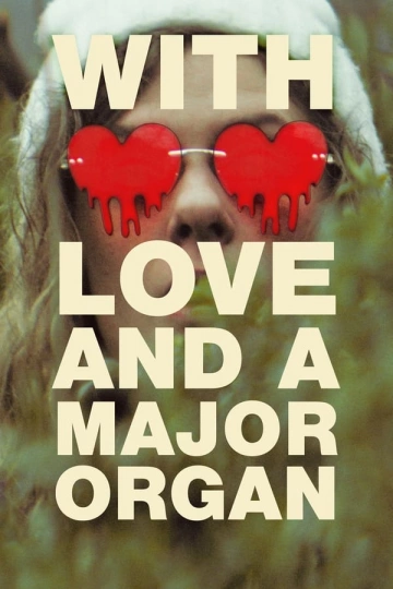 With Love and a Major Organ  [WEB-DL 1080p] - MULTI (FRENCH)