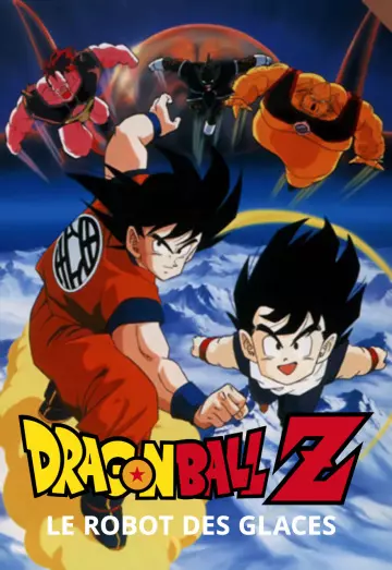 Dragon Ball Z : Le Robot des glaces  [HDRIP 1080p] - FRENCH