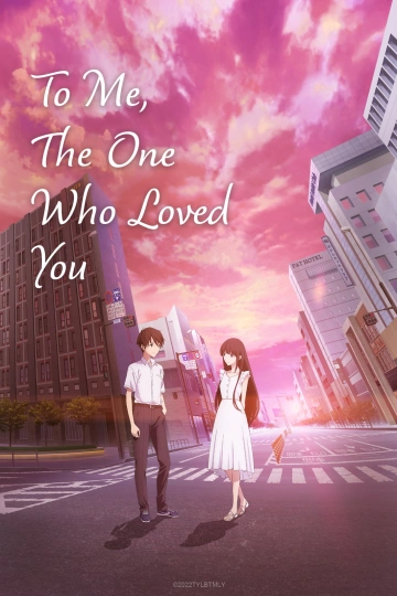 To Me, The One Who Loved You  [WEB-DL 720p] - VOSTFR