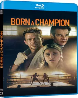 Born a Champion  [HDLIGHT 1080p] - FRENCH