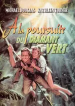 À la poursuite du diamant vert [DVDRIP] - TRUEFRENCH