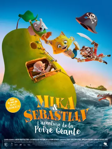 Mika & Sebastian : l?aventure de la Poire Géante [WEB-DL 1080p] - TRUEFRENCH