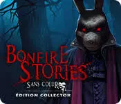 Bonfire Stories: Sans-Cœur Édition Collector  [PC]