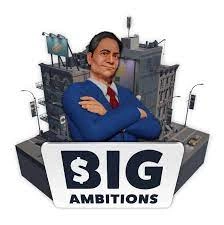 Big Ambitions v.11415466  [PC]