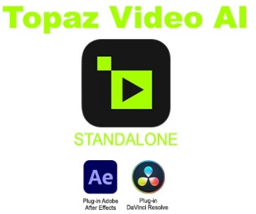 Topaz Video AI v5.3.2 x64 + Plugin After Effects et DaVinci Resolve Studio