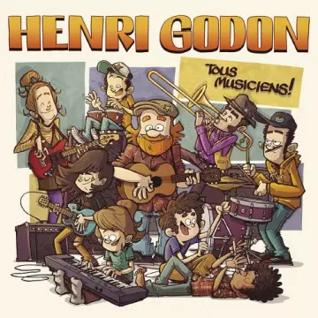 Henri Godon - Tous musiciens  [Albums]