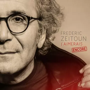 FREDERIC ZEITOUN - J'aimerais encore  [Albums]