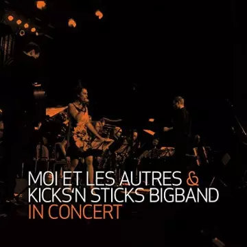 Moi et les Autres - In Concert  [Albums]