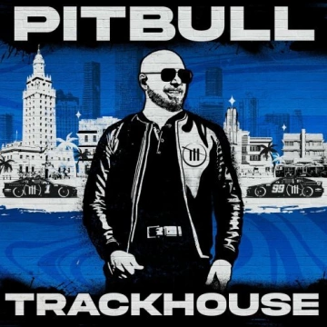 Pitbull - Trackhouse  [Albums]