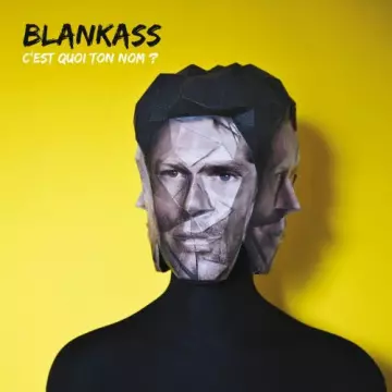 Blankass - C'est quoi ton nom ?  [Albums]