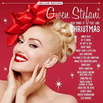 Gwen Stefani - You Make It Feel Like Christmas (Deluxe Edition)  [Albums]