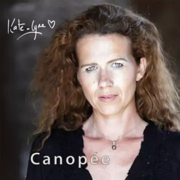 Kate lyne - Canopée  [Albums]