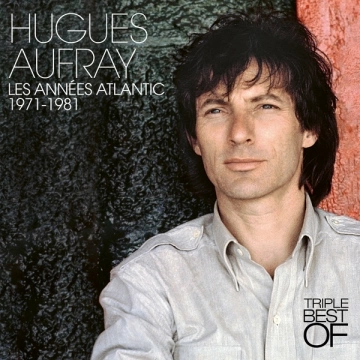 Hugues Aufray - Triple Best Of, les années Atlantic (1971-1981)  [Albums]