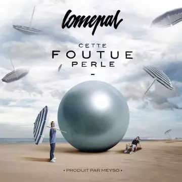 Lomepal - Cette foutue perle  [Albums]