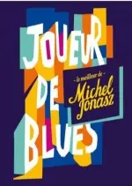 Michel Jonasz - Joueur de blues: Le meilleur de Michel Jonasz  [Albums]