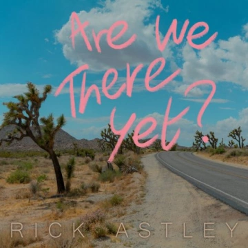 Rick Astley - Are We There Yet ?  [Albums]