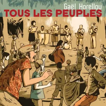 Gaël Horellou - Tous les peuples  [Albums]