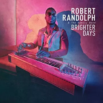 Robert Randolph & The Family Band - Brighter Days  [Albums]