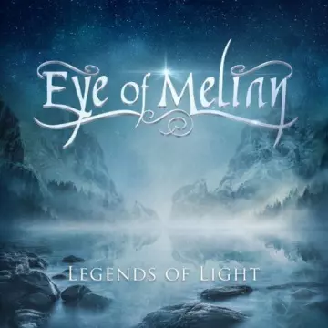 Eye of Melian - Legends of Light  [Albums]