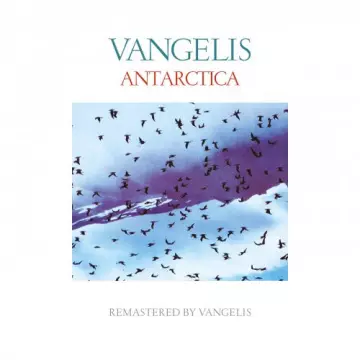 Vangelis - Antarctica (Remastered)  [Albums]