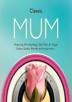 Classic Mum: Box Set 3CD 2017 [Albums]