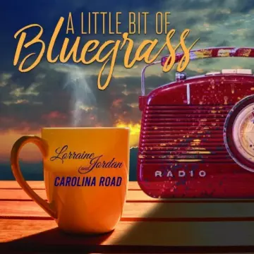 Lorraine Jordan & Carolina Road - A Little Bit of Bluegrass  [Albums]