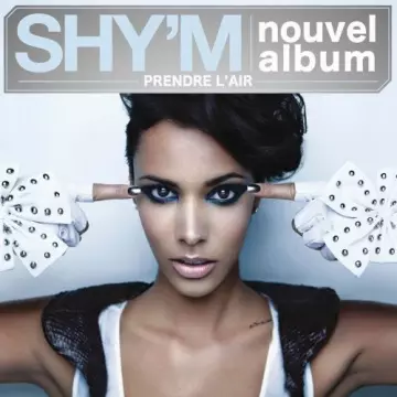 Shy'm - Prendre L'Air  [Albums]