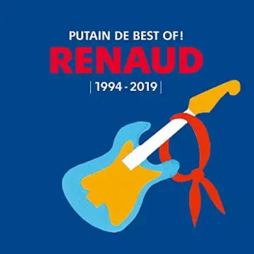 Renaud - Putain de Best Of ! (1994 - 2019)  [Albums]