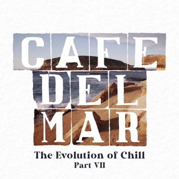 Café Del Mar - The Evolution Of Chill Part VII  [Albums]