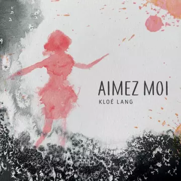 Kloé Lang - Aimez-moi  [Albums]