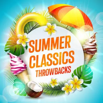 Summer Classics Throwbacks  [Albums]