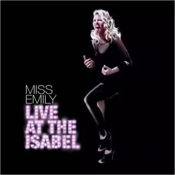 Miss Emily - Live At The Isabel  [Albums]