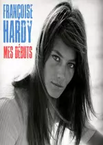 Françoise Hardy - Mes Debuts (Remastered)  [Albums]