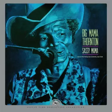 Big Mama Thornton - Sassy Mama - Live at The Rising Sun Celebrity Jazz Club  [Albums]