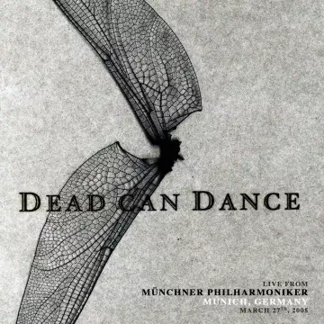 Dead Can Dance - Live from Münchner Philharmoniker, Munich, Germany  [Albums]