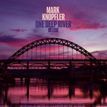 FLAC Mark Knopfler - One Deep River (Deluxe)  [Albums]