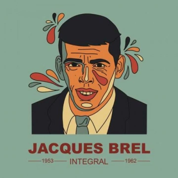 Jacques Brel - INTEGRAL Jacques Brel 1953-1962  [Albums]